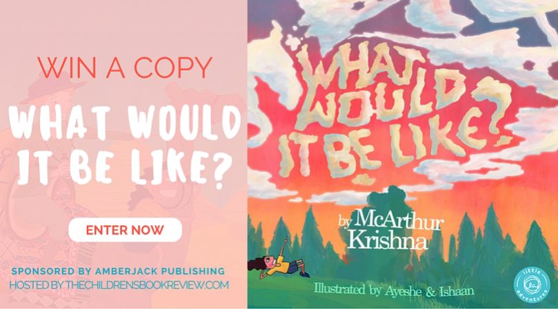 What Would It Be Like?, by McArthur Krishna - Book Giveaway-2