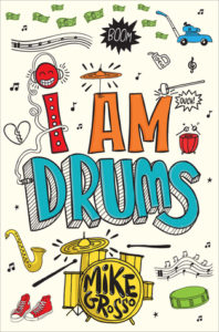 I Am Drums Written by Mike Grosso