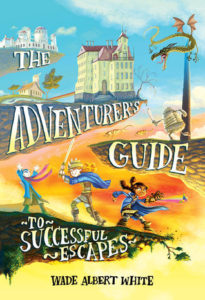 The ADventurers Guide to Successful Escapes by Wade Albert White