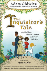 The Inquisitor's Tale- Or, The Three Magical Children and Their Holy Dog