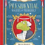 jurassic-classics-the-presidential-masters-of-prehistory | The Children's Book Review jurassic-classics-the-presidential-masters-of-prehistory