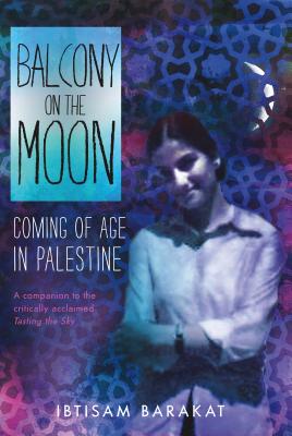 balcony-on-the-moon-coming-of-age-in-palestine