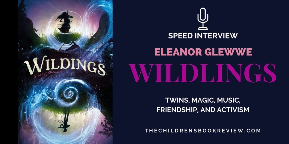 eleanor-glewwe-author-of-wildlings-speed-interview