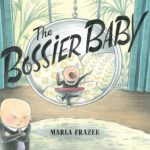 the-bossier-baby | The Children's Book Review the-bossier-baby