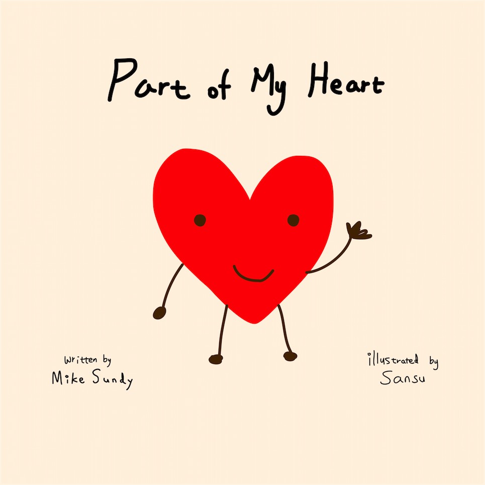 Part of My Heart by MIke Sundy and Sansu