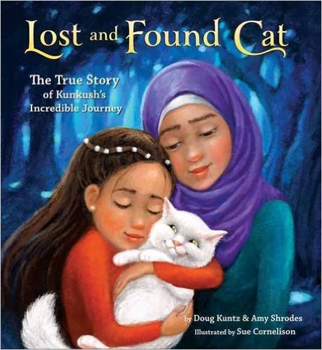 Lost and Found Cat- The True Story of Kunkush's Incredible Journey