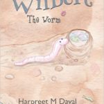 Wilbert the Worm | The Children's Book Review Wilbert the Worm