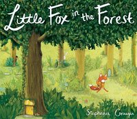 Little Fox in the Forest Stephanie Graegin