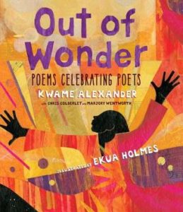 Out of Wonder- Poems Celebrating Poets