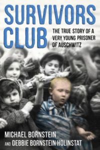 Survivors Club- The True Story of a Very Young Prisoner of Auschwitz