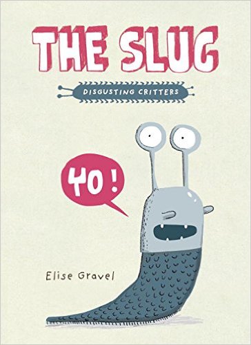 The Slug- The Disgusting Critters Series