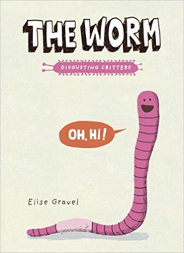The Worm- The Disgusting Critters Series
