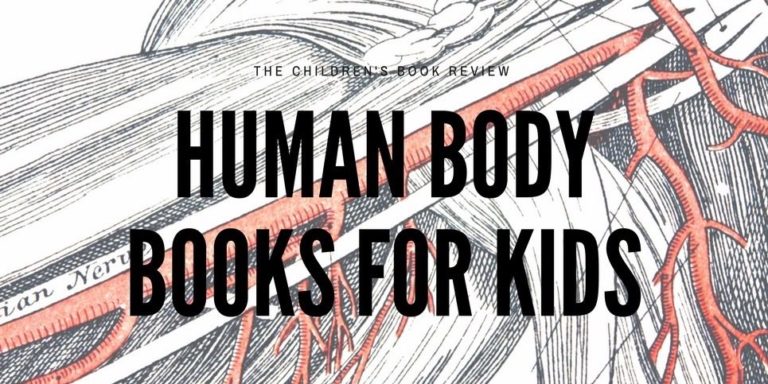 Two Human Body Books for Two Age Groups – The Children's Book Review
