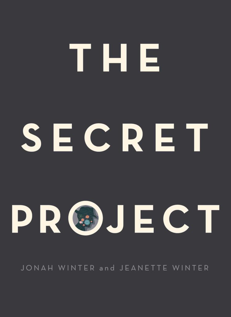 The Secret Project by Jonah Winter