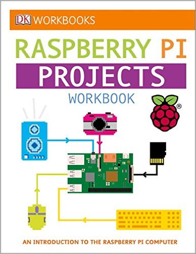 DK Workbooks- Raspberry Pi Projects Workbook