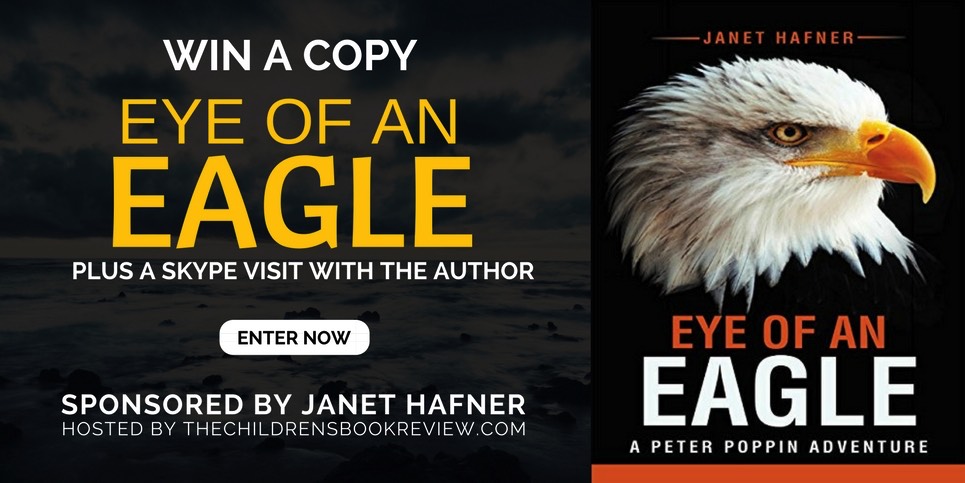 Eye of an Eagle- A Peter Poppin Adventure, by Janet Hafner Book Giveaway (1)