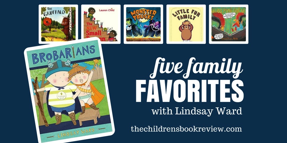 Five Family Favorites with Lindsay Ward Author of Brobarians