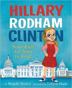 Hillary Rodham Clinton- Some Girls Are Born to Lead