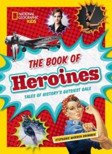 The Book of Heroines- Tales of History's Gutsiest Gals