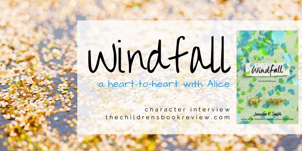 A Heart-To-Heart with Alice From Jennifer E. Smith's Windfall