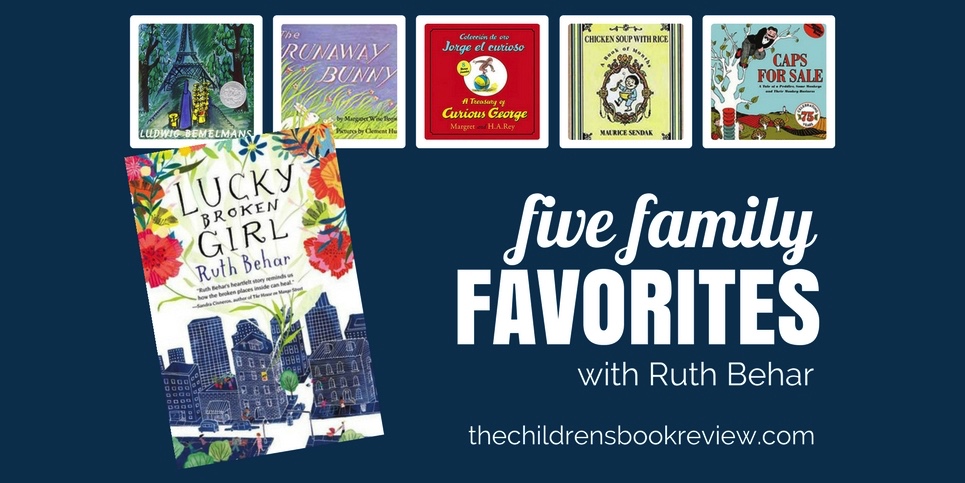 Five Family Favorites with Ruth Behar Author of Lucky Broken Girl