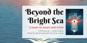 Get to Know Crow from Lauren Wolk’s ‘Beyond the Bright Sea’ – The ...