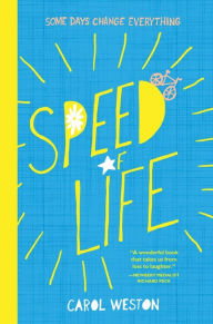 Speed of Life by Carol Weston