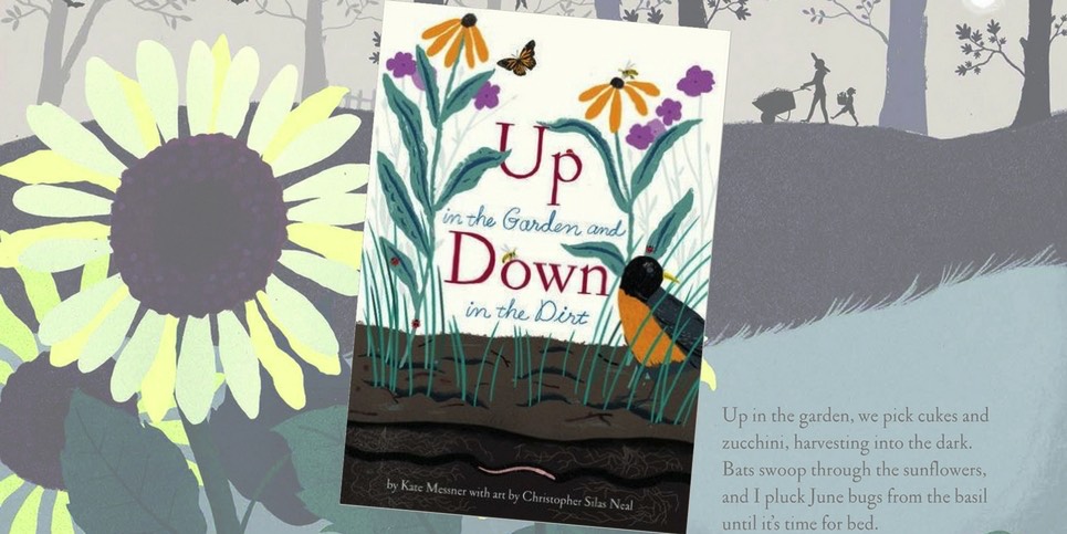 Up in the Garden and Down in the Dirt by Kate Messner Book Review