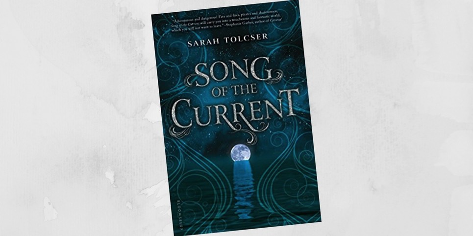 Song of the Current by Sarah Tolcser Book Review