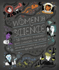Women in Science- 50 Fearless Pioneers Who Changed the World