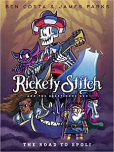 Rickety Stitch and the Gelatinous Goo Book 1- The Road to Epoli