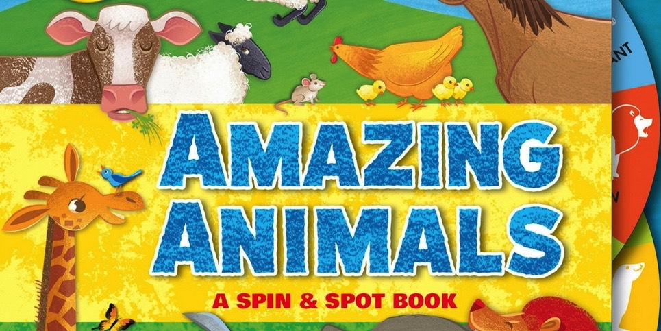 Amazing Animals: A Spin & Spot Book | Book Review – The Children's Book  Review