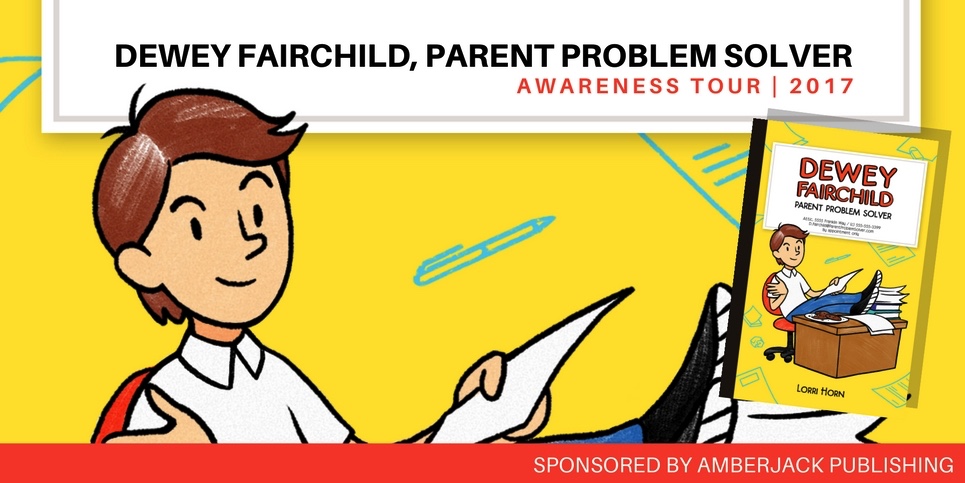 Dewey Fairchild Parent Problem Solver by Lorri Horn Awareness Tour VTCBR