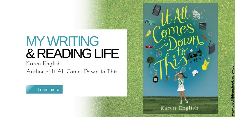 My Writing and Reading Life Karen English Author of It All Comes Down to This V2
