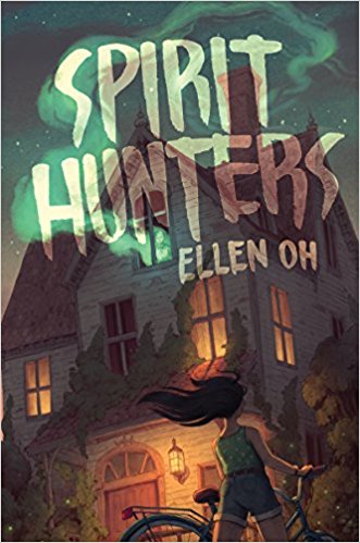 Spirit Hunters by Ellen Oh