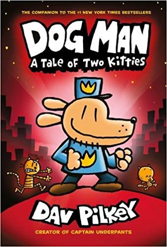 Dog Man- A Tale of Two Kitties
