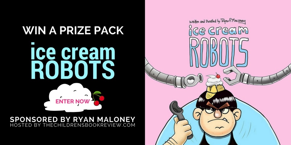 Win a 3 book Prize Pack Including Ice Cream Robots