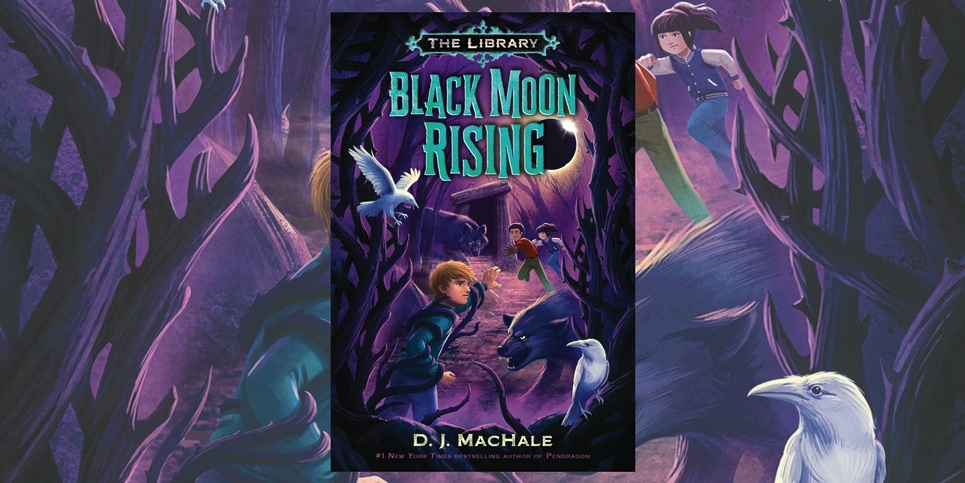 Black Moon Rising The Library Book 2 by DJ MacHale Book Spotlight