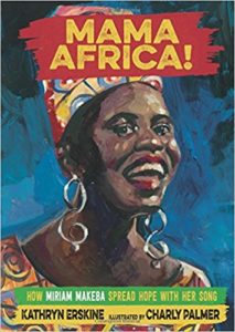 Mama Africa!- How Miriam Makeba Spread Hope with Her Song