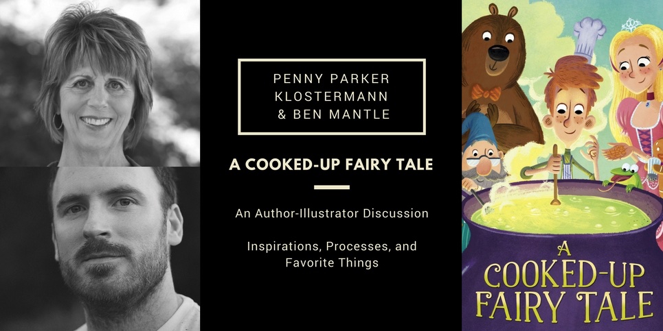 Penny Parker Klostermann and Ben Mantle Discuss A Cooked-Up Fairy Tale