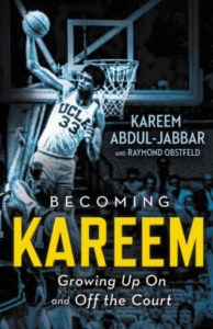 Becoming Kareem Growing Up On and Off the Court