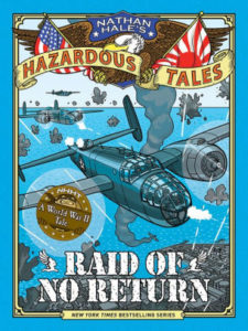 Raid of No Return Nathan Hale's Hazardous Tales 7