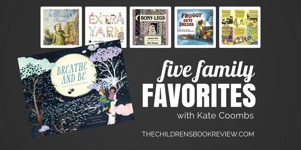 Five-Family-Favorites-with-Kate-Coombs-Author-of-Breathe-and-Be-A-Book-of-Mindfulness-Poems