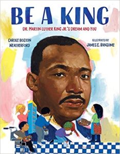 Be a King- Dr Martin Luther King Jrs Dream and You