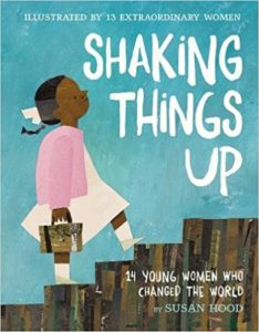Shaking Things Up- 14 Young Women Who Changed the World