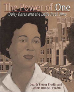 The Power of One- Daisy Bates and the Little Rock Nine