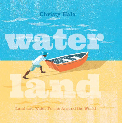 Water Land- Land and Water Forms Around the World