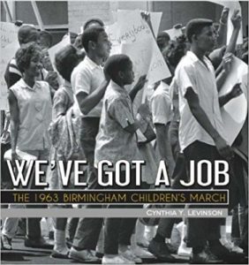 We’ve Got a Job- The 1963 Birmingham Children’s March