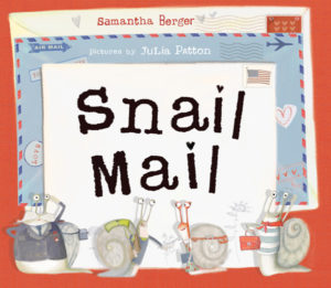 Snail Mail by Samantha Berger