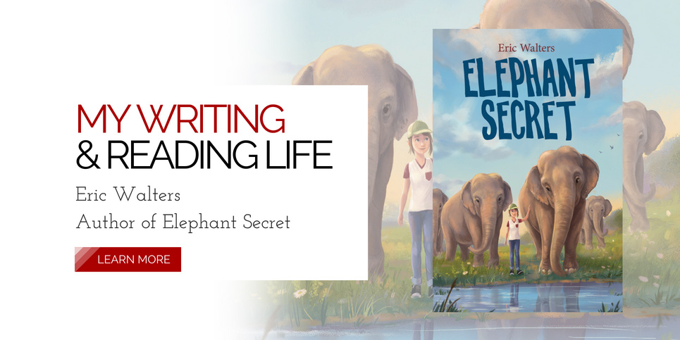 My-Writing-And-Reading-Life-Eric-Walters-Author-of-Elephant-Secret